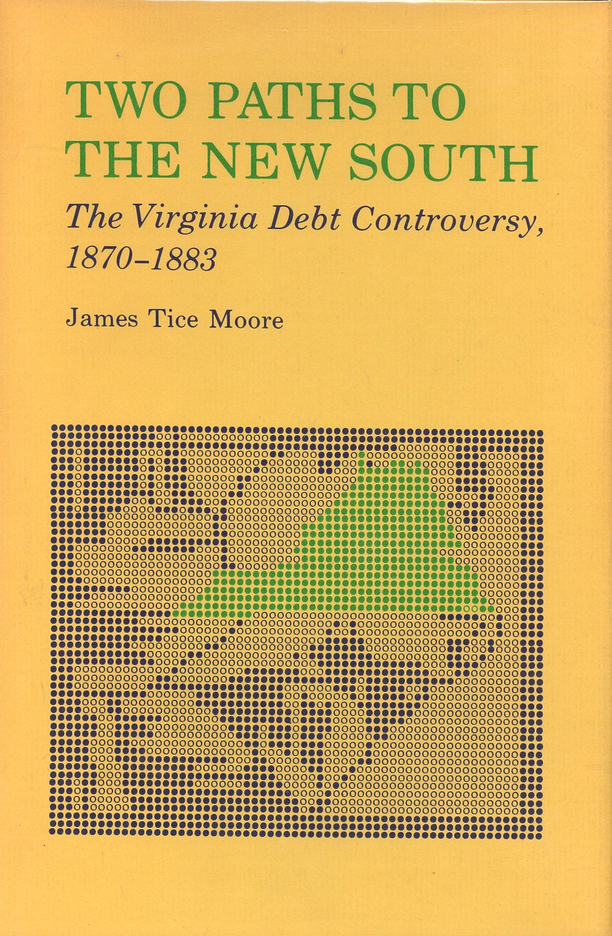 Two Paths to the New South: Virginia Debt Controversy, 1870-83 Business, Finance & Career