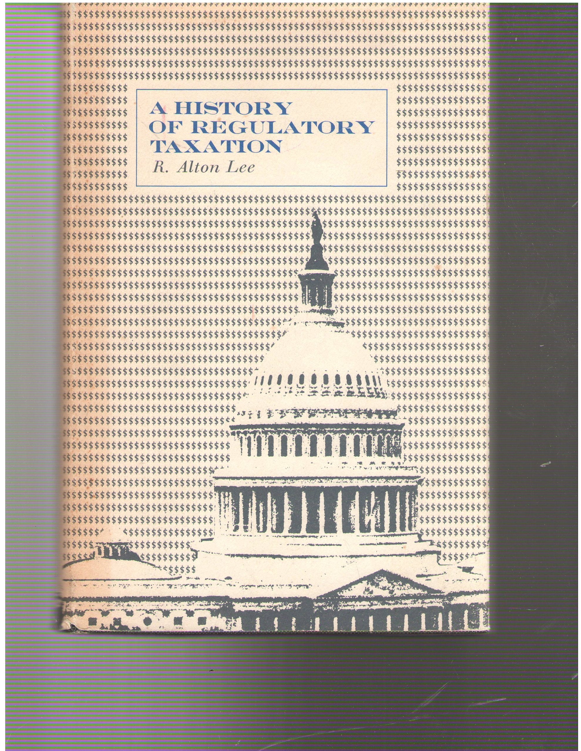 History of Regulatory Taxation Law