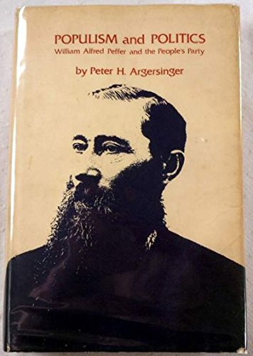 Populism and Politics: William Alfred Peffer and the People's Party Politics & History