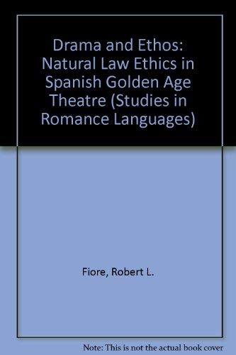 Drama and Ethos: Natural Law Ethics in Spanish Golden Age Theatre (Studies in Romance Languages) Contemporary literature