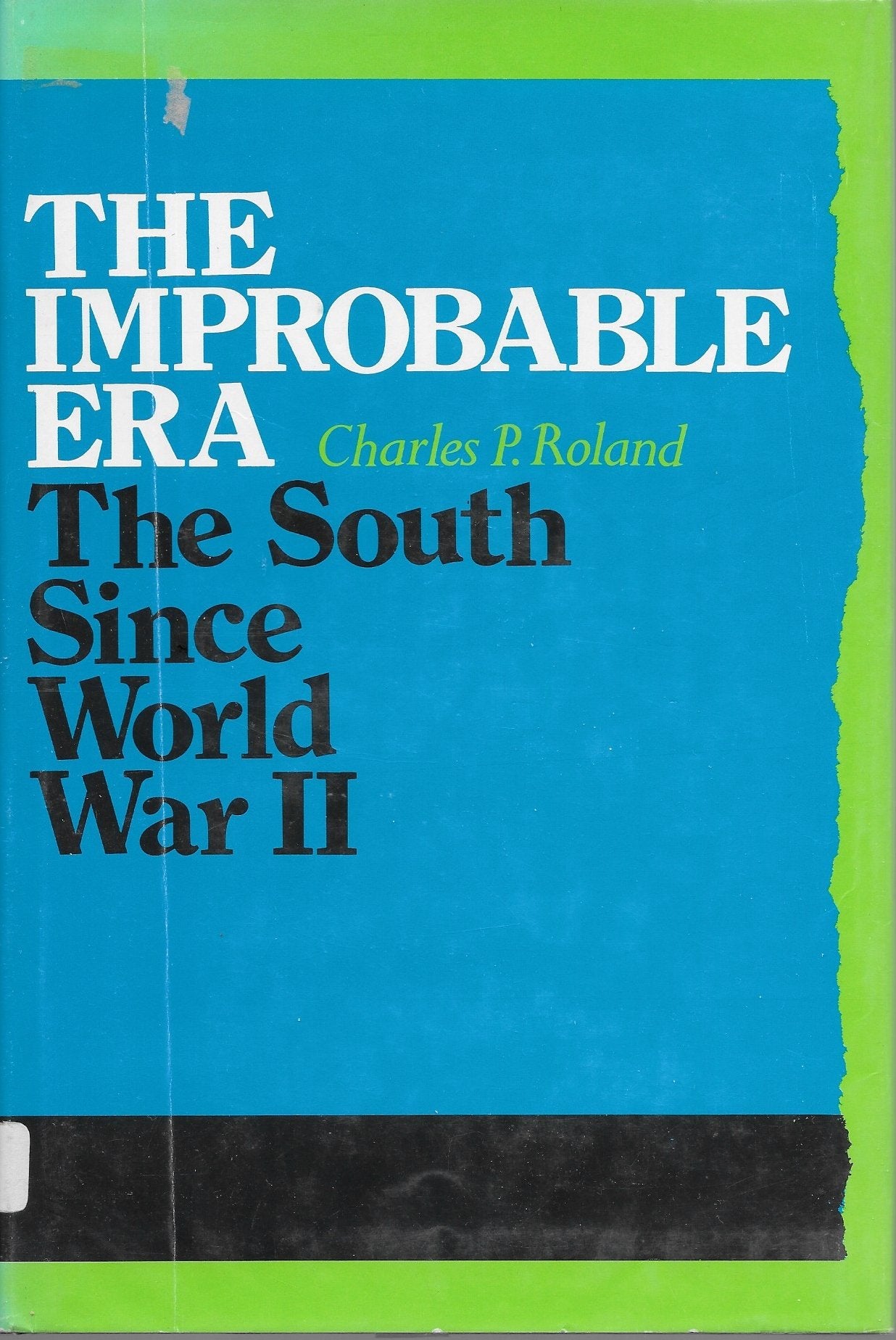 Improbable Era: South Since World War II Politics & History