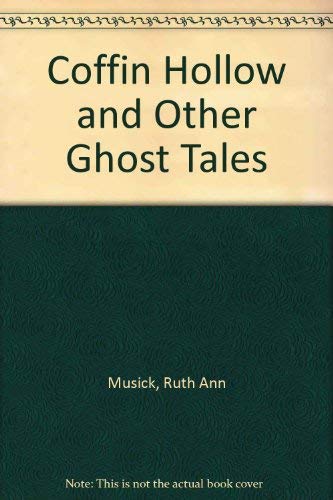 Coffin Hollow and Other Ghost Tales Horror & Mystery