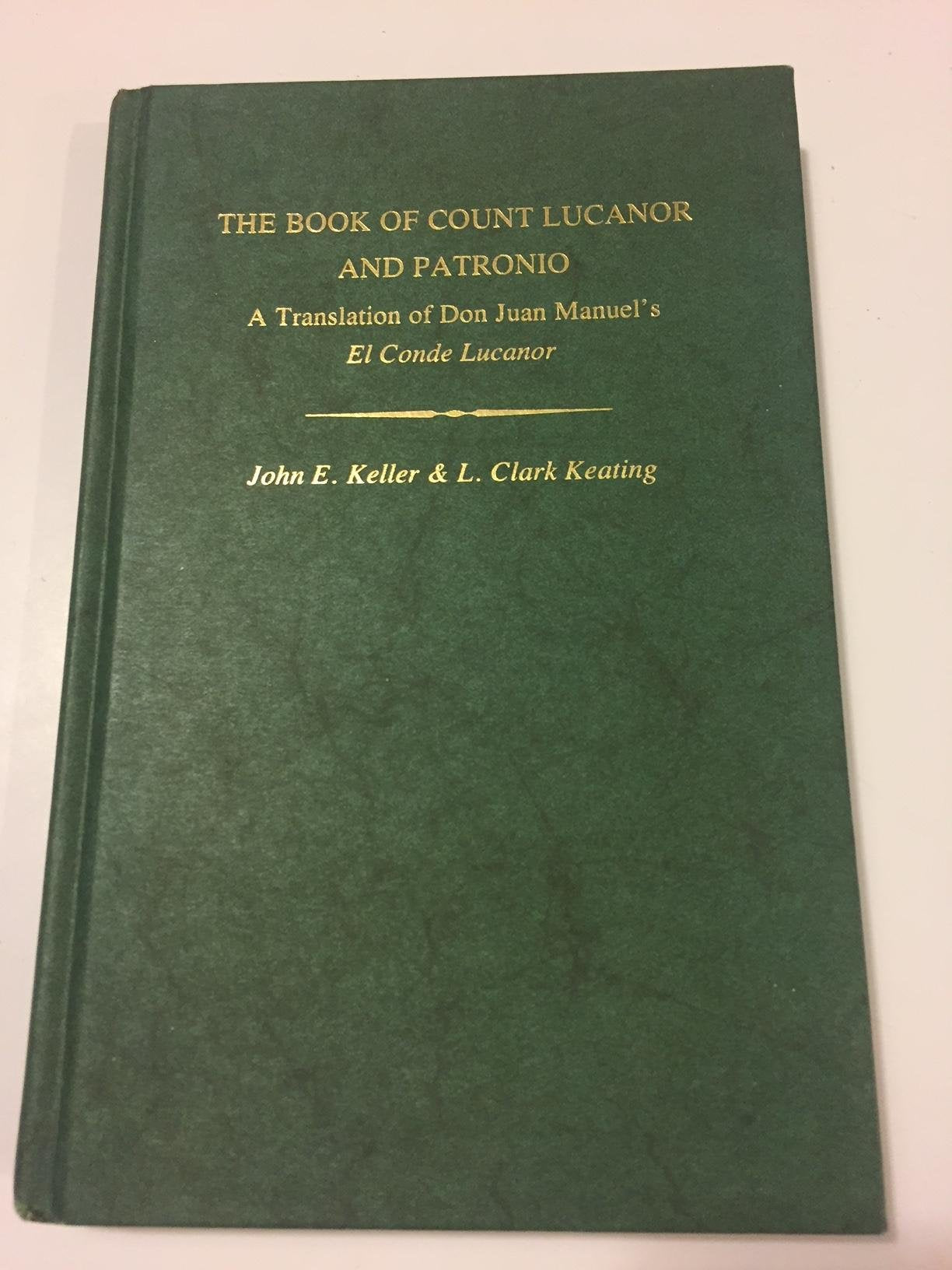 The Book of Count Lucanor and Patronio: A Translation of Don Juan Manuel's El Conde Lucanor (Studies in Romance Languages) Contemporary literature Books