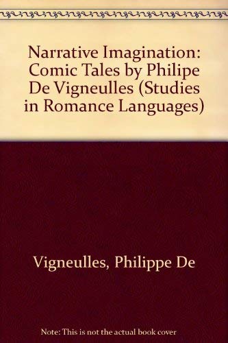 Narrative Imagination: Comic Tales by Philipe De Vigneulles (Studies in Romance Languages) Books