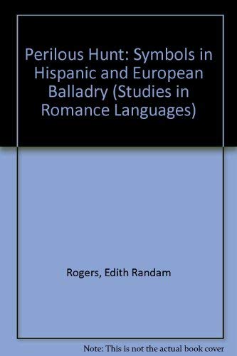 Perilous Hunt: Symbols in Hispanic and European Balladry (Studies in Romance Languages) Contemporary literature