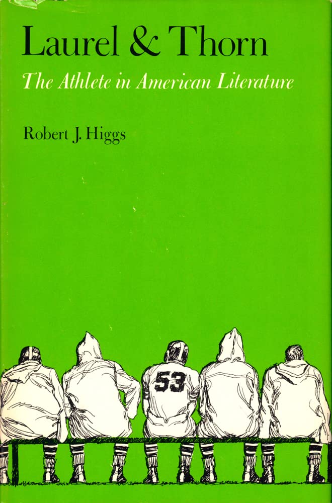 Laurel and Thorn: The Athlete in American Literature Contemporary literature