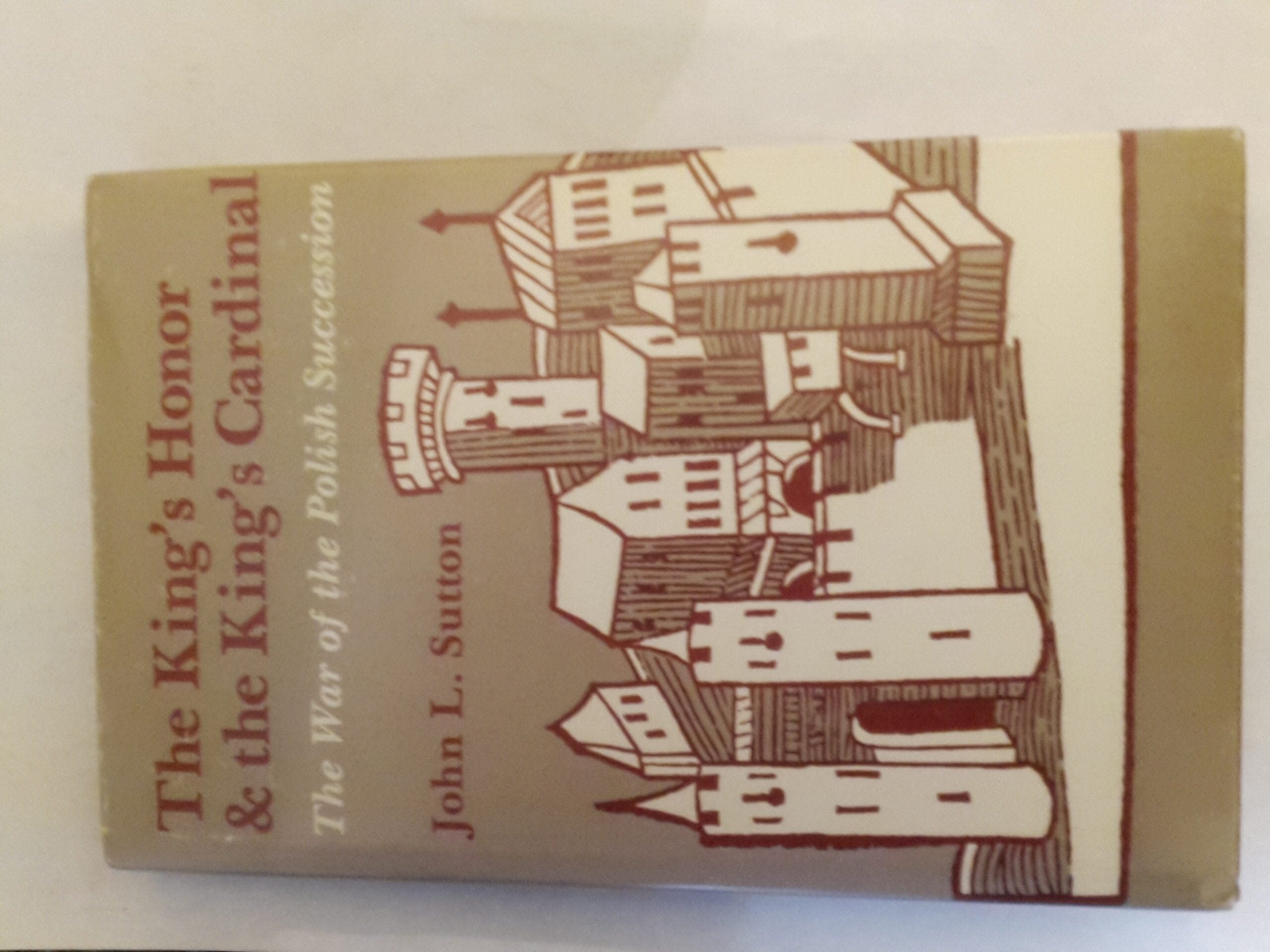King's Honour and the King's Cardinal: War of the Polish Succession Books