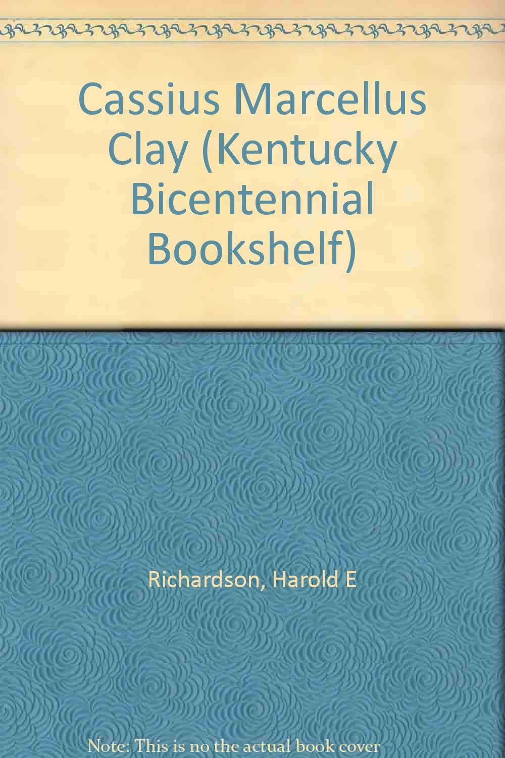 Cassius Marcellus Clay: Firebrand of Freedom (Kentucky Bicentennial Bookshelf) Memories