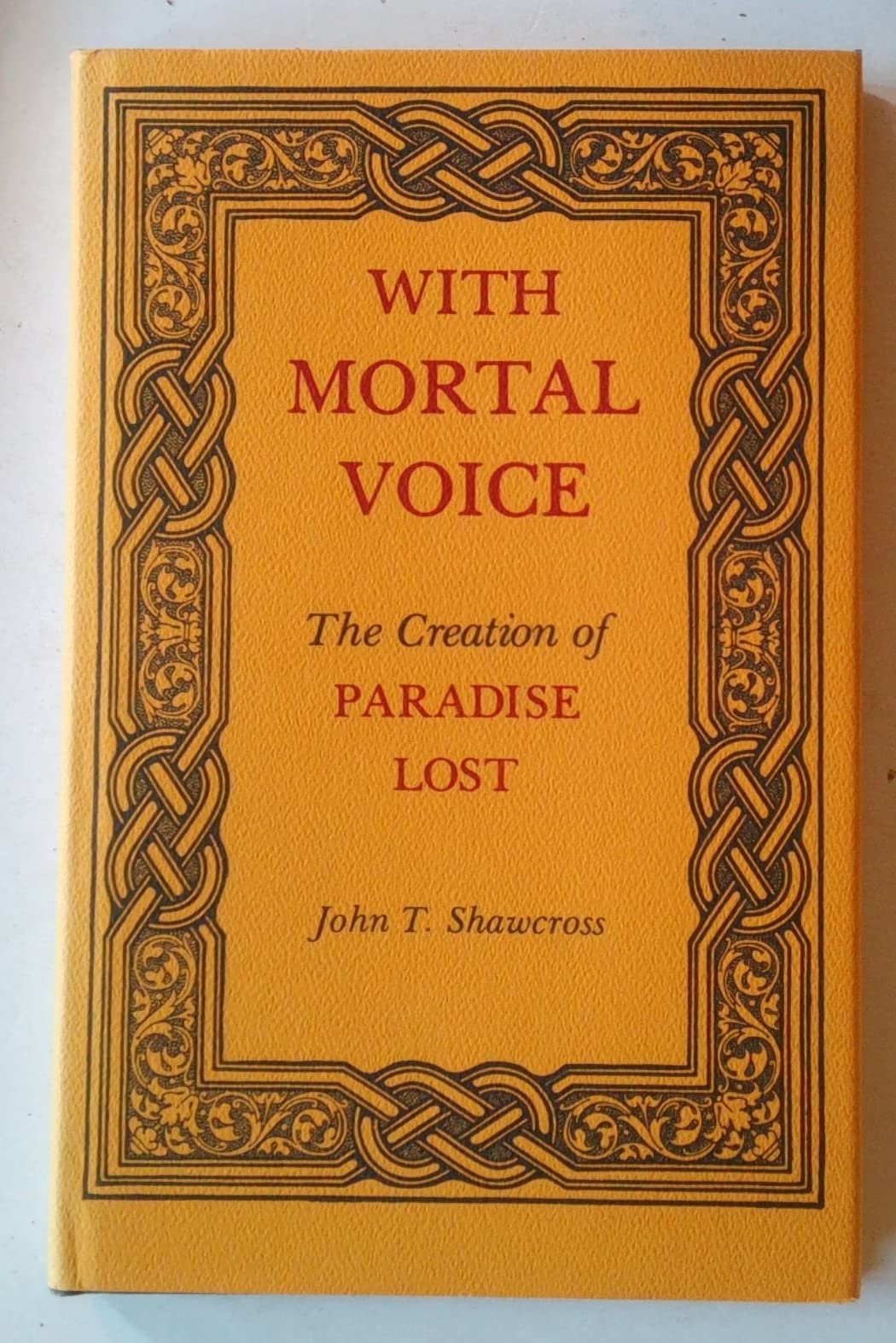 With Mortal Voice: The Creation of Paradise Lost Poetry