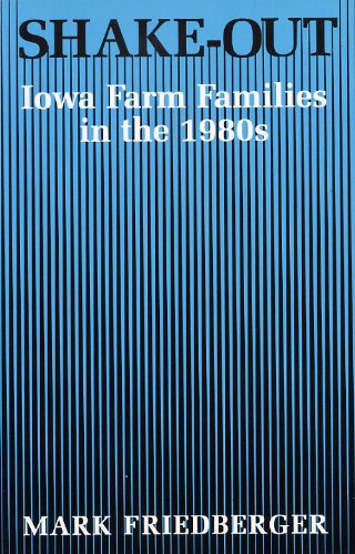 Shake-Out: Iowa Farm Families in the 1980's Social Sciences