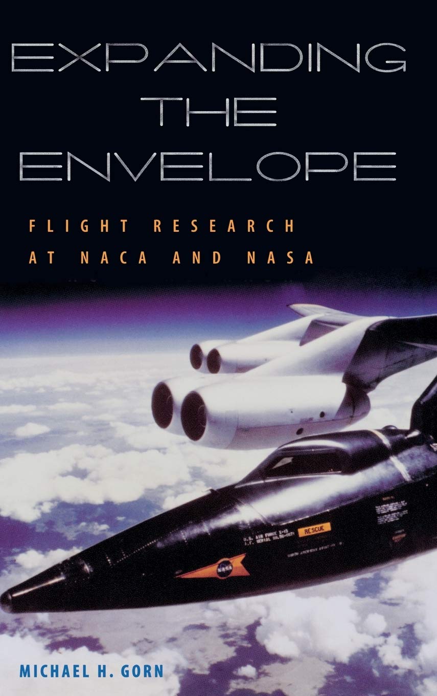 Expanding the Envelope: Flight Research at the Naca and Nasa book
