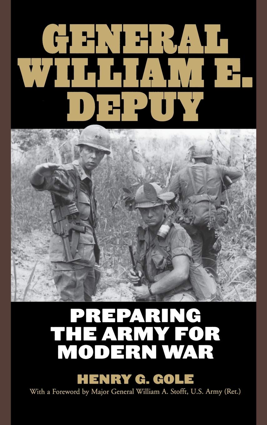 General William E. DePuy: Preparing the Army for Modern War (American Warriors) Memories
