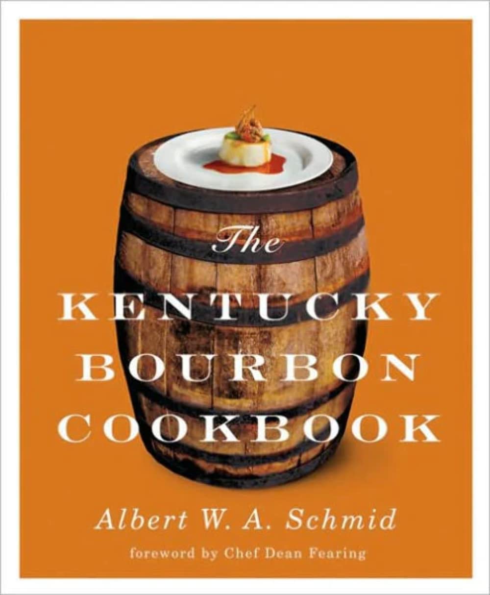 The Kentucky Bourbon Cookbook Leisure, Home & Garden