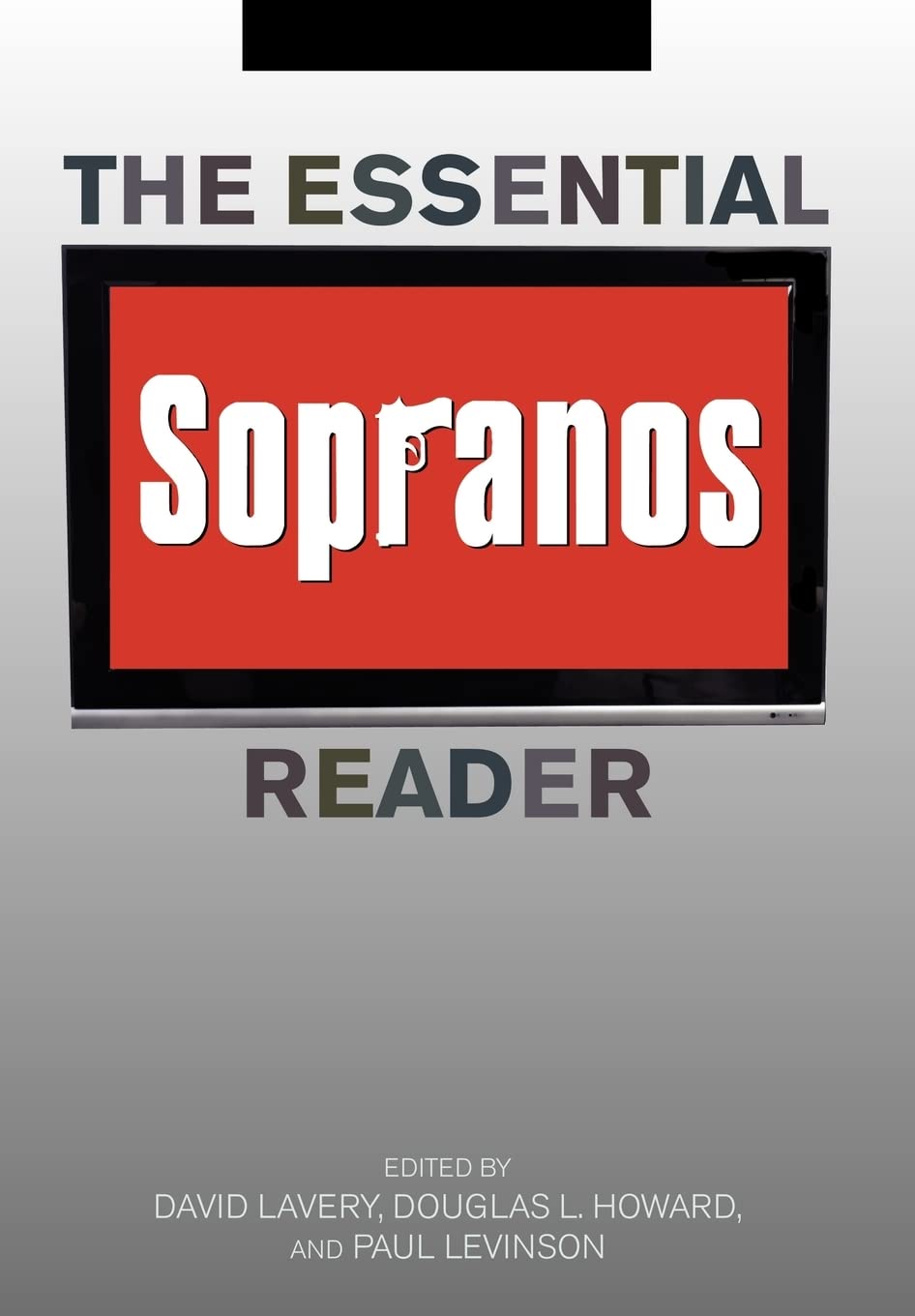 The Essential Sopranos Reader (Essential Readers in Contemporary Media and Culture Studies) Social Sciences