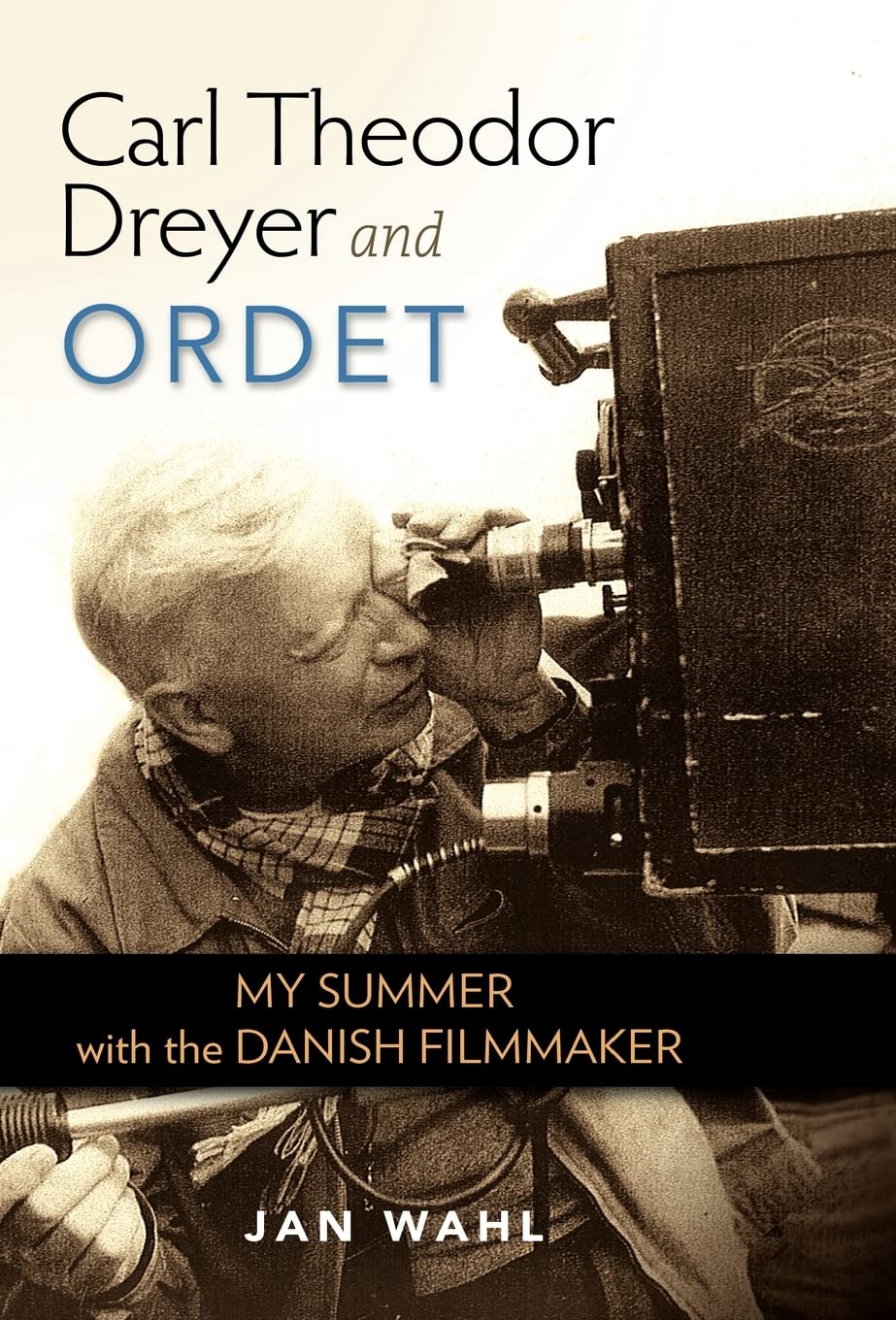 Carl Theodor Dreyer and Ordet: My Summer with the Danish Filmmaker (Screen Classics) Memories