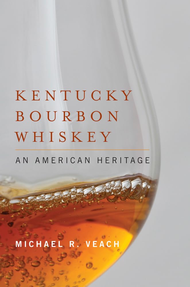Kentucky Bourbon Whiskey: An American Heritage Business & Technology