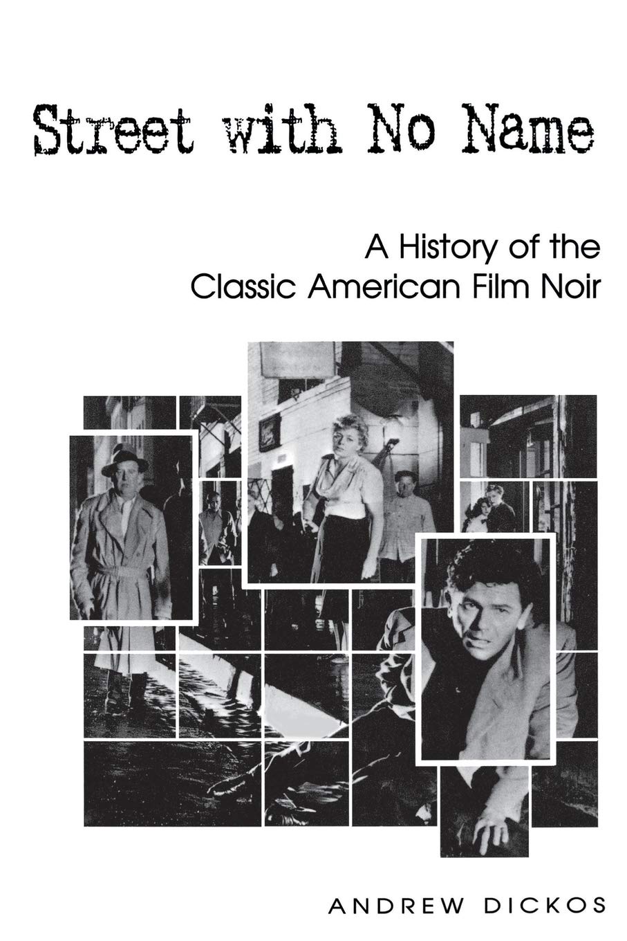 Street with No Name: A History of the Classic American Film Noir Philosophy