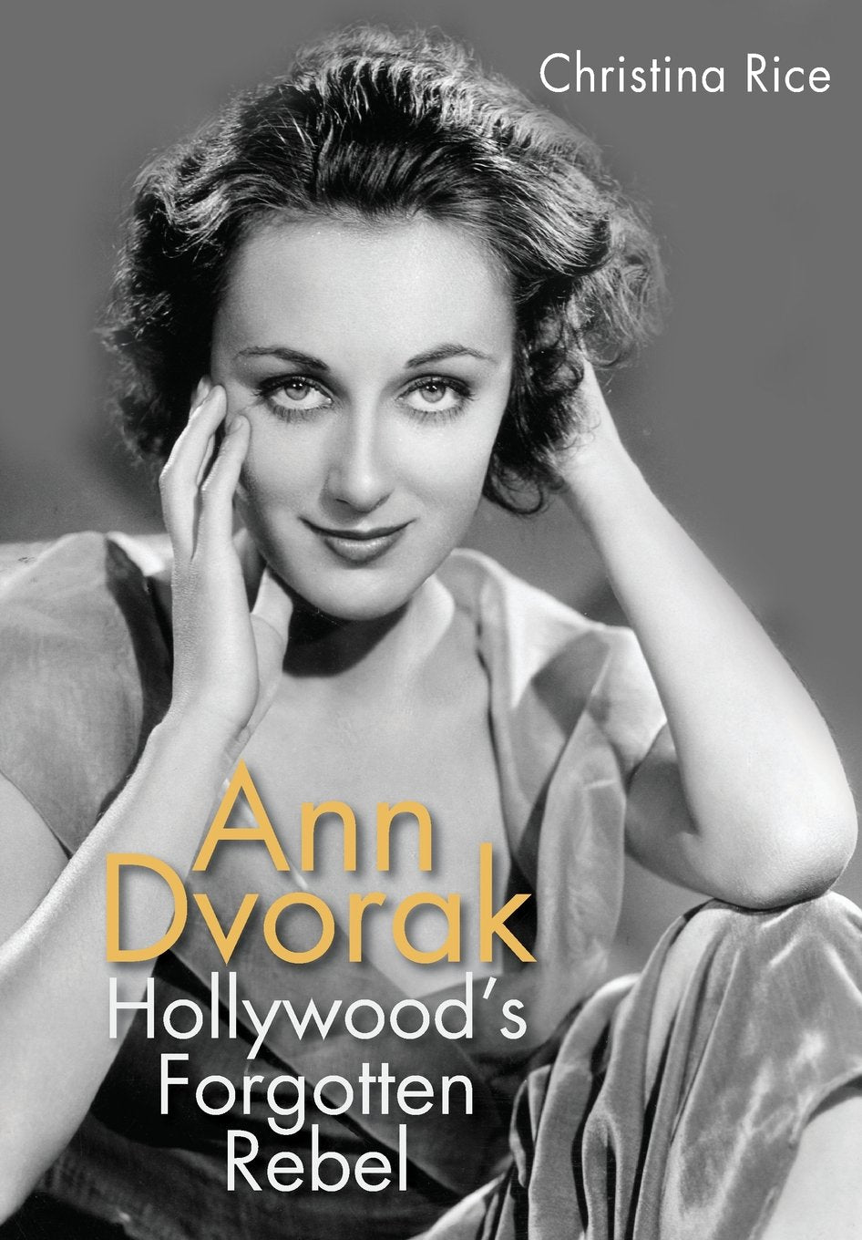 Ann Dvorak: Hollywood's Forgotten Rebel (Screen Classics) Art & Literature