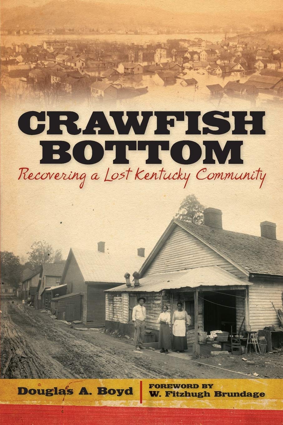 Crawfish Bottom: Recovering a Lost Kentucky Community (Kentucky Remembered: an Oral History Series) Social Sciences