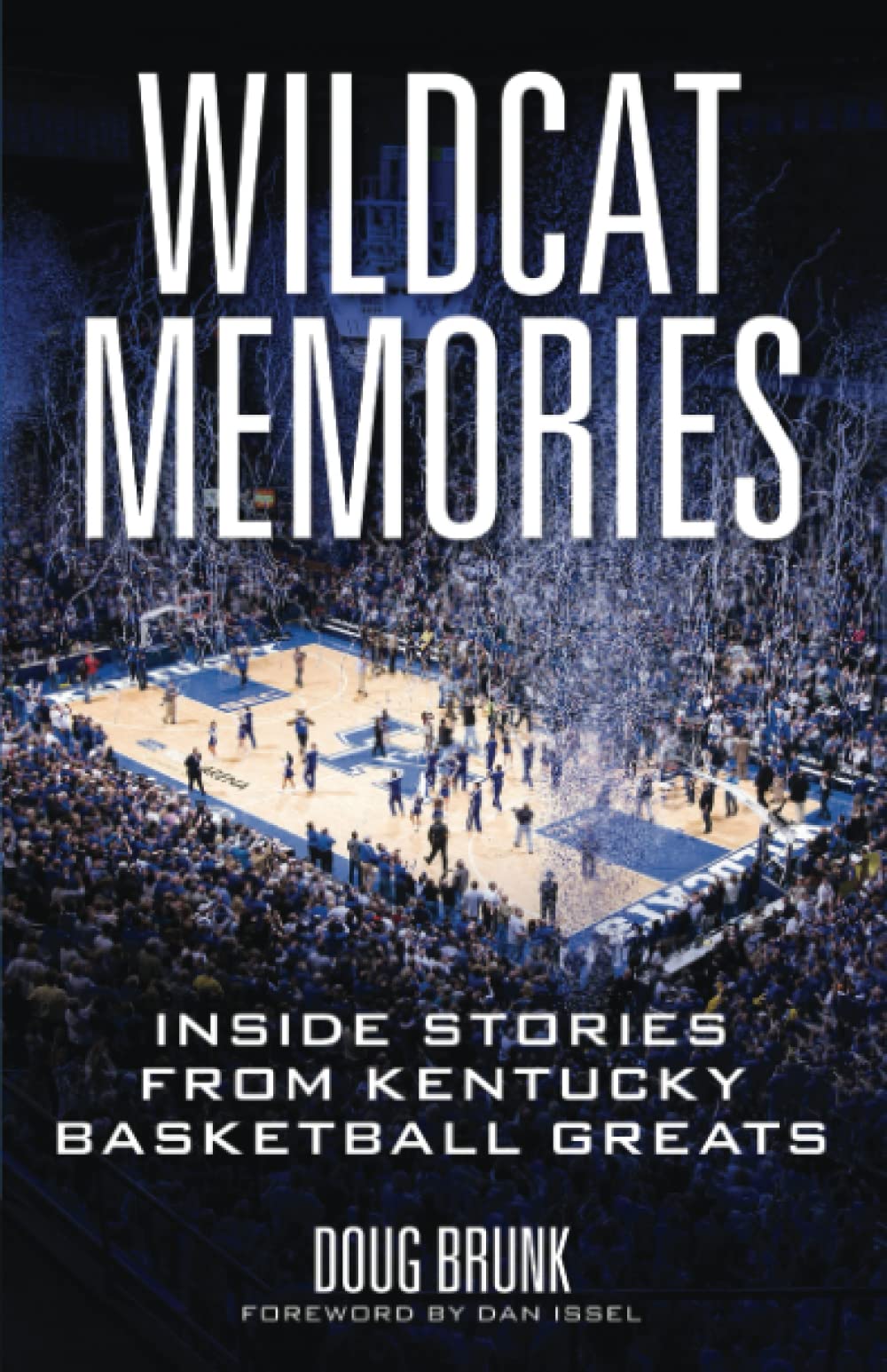 Wildcat Memories: Inside Stories from Kentucky Basketball Greats Social Sciences