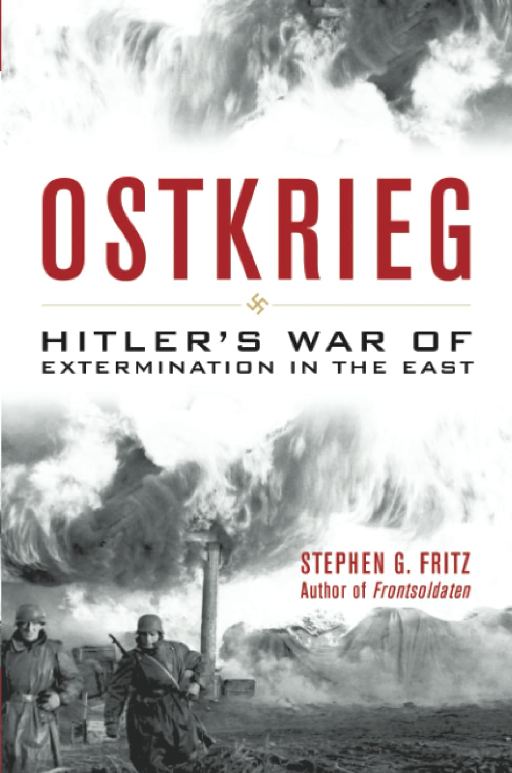 Ostkrieg: Hitler's War of Extermination in the East Social Sciences