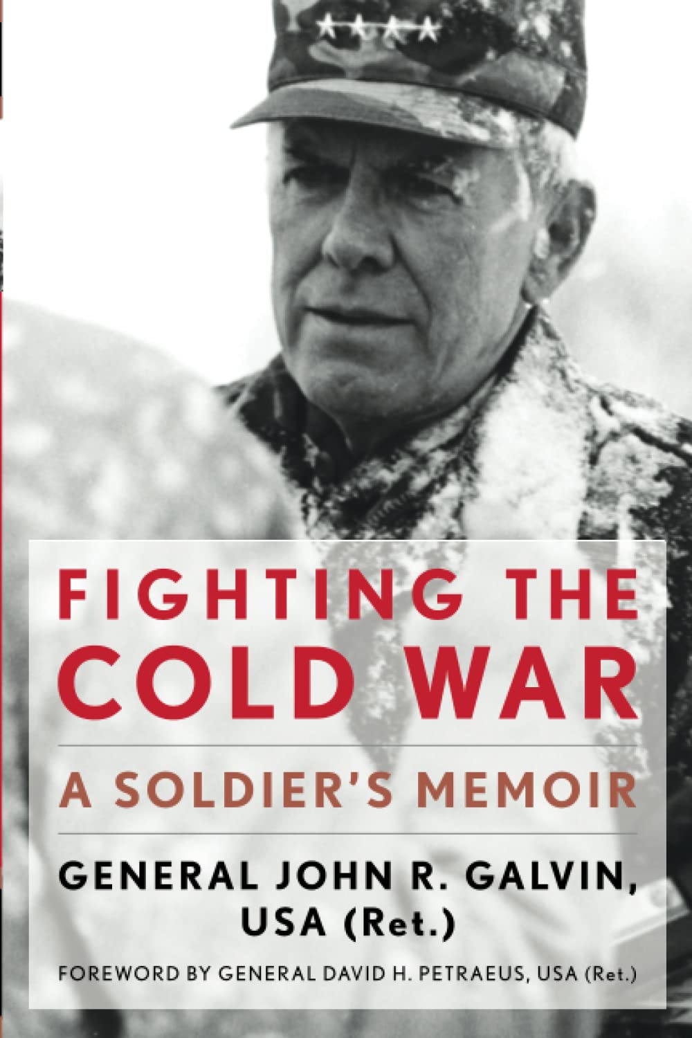 Fighting the Cold War: A Soldier’s Memoir (American Warriors Series) Memories