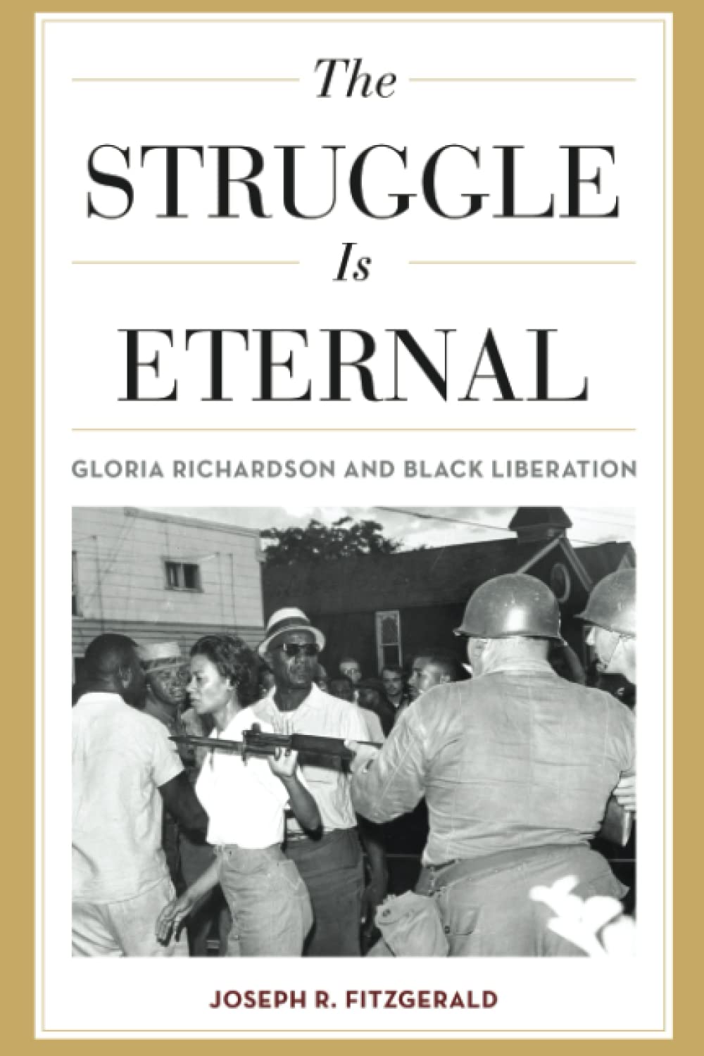The Struggle Is Eternal: Gloria Richardson and Black Liberation (Civil Rights and the Struggle for Black Equality in the Twentieth Century) Books
