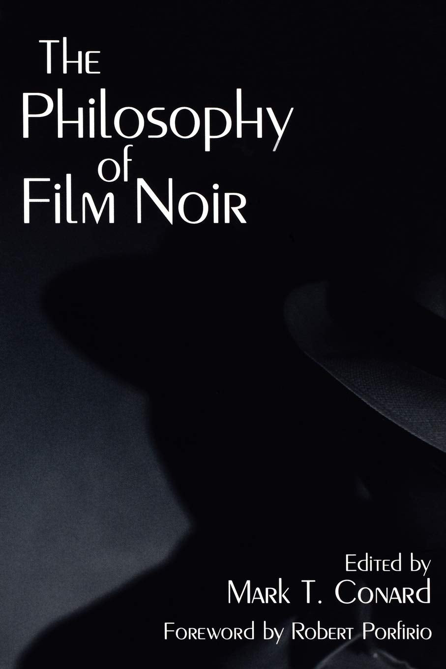 The Philosophy of Film Noir book