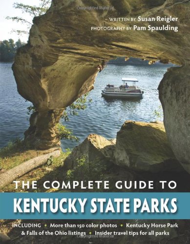 The Complete Guide to Kentucky State Parks Leisure, Home & Garden