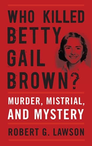 Who Killed Betty Gail Brown? Politics & Society