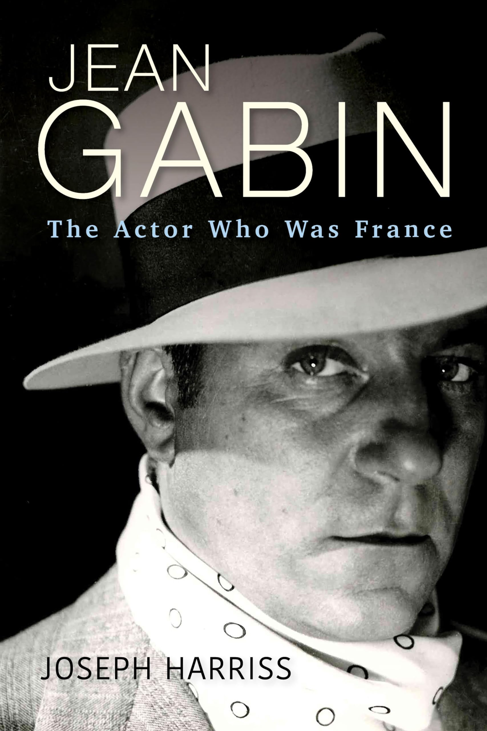 Jean Gabin: The Actor Who Was France (Screen Classics) Art & Literature