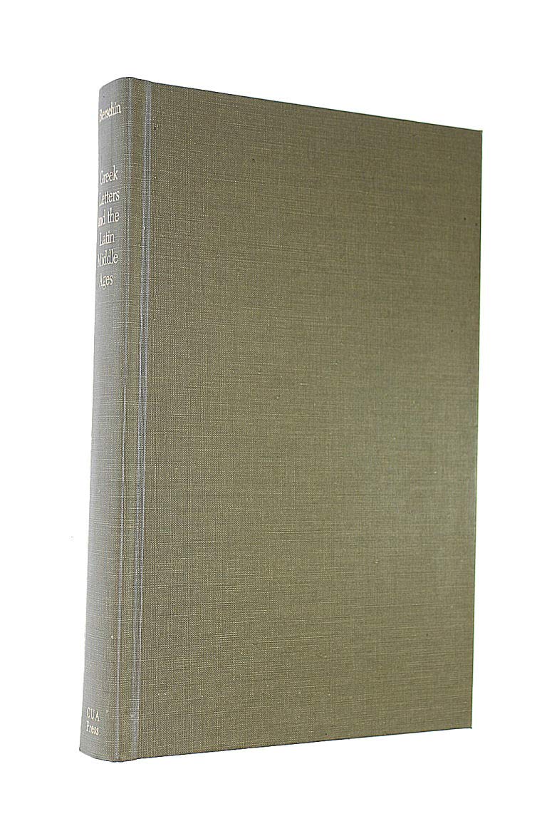 Greek Letters and the Latin Middle Ages: From Jerome to Nicholas of Cusa Essays & Short Stories
