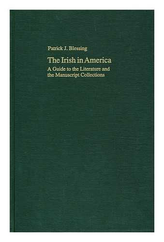 The Irish in America: A Guide to the Literature and the Manuscript Collections Books