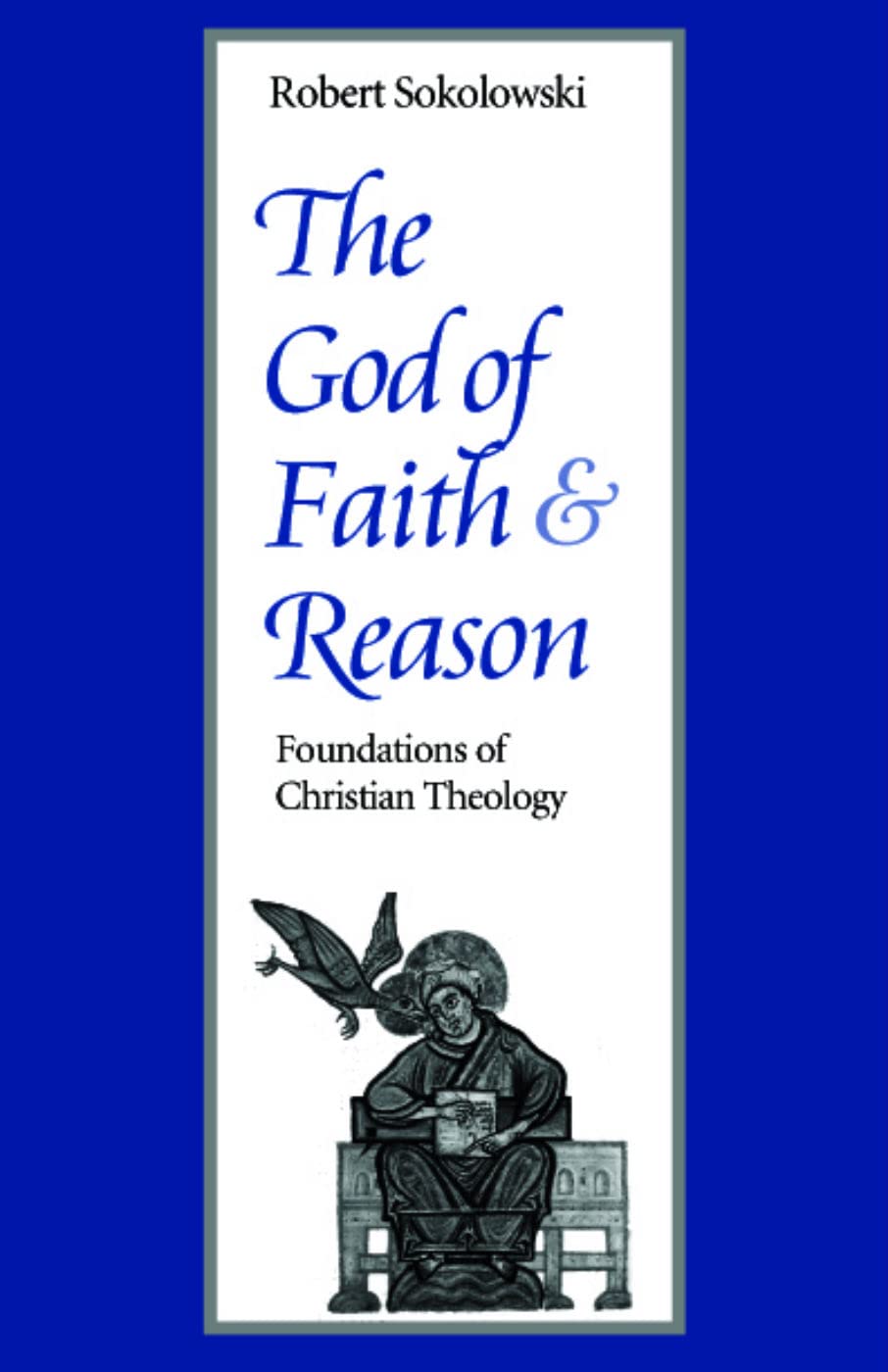 The God of Faith and Reason Foundations of Christian Theology Social Sciences