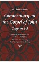 Commentary on the Gosepl of John: Chapters 1-21 (Thomas Aquinas in Translation) Religion & Esotericism