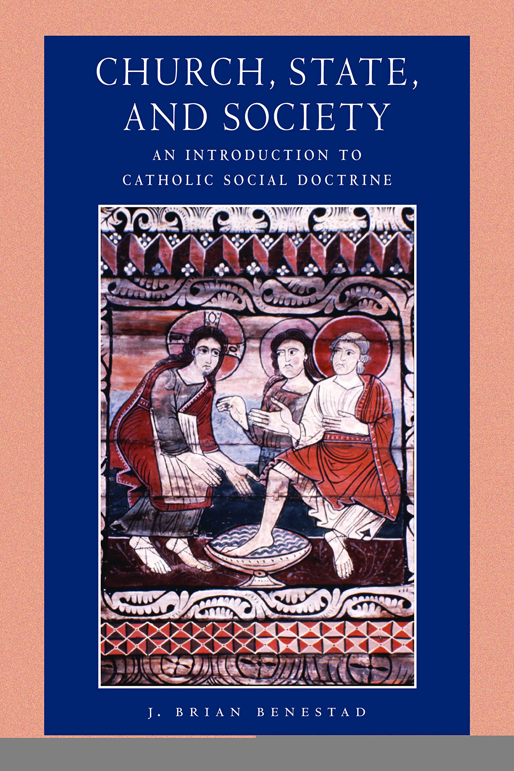Church, State and Society: An Introduction to Catholic Social Doctrine (Catholic Moral Thought) Philosophy