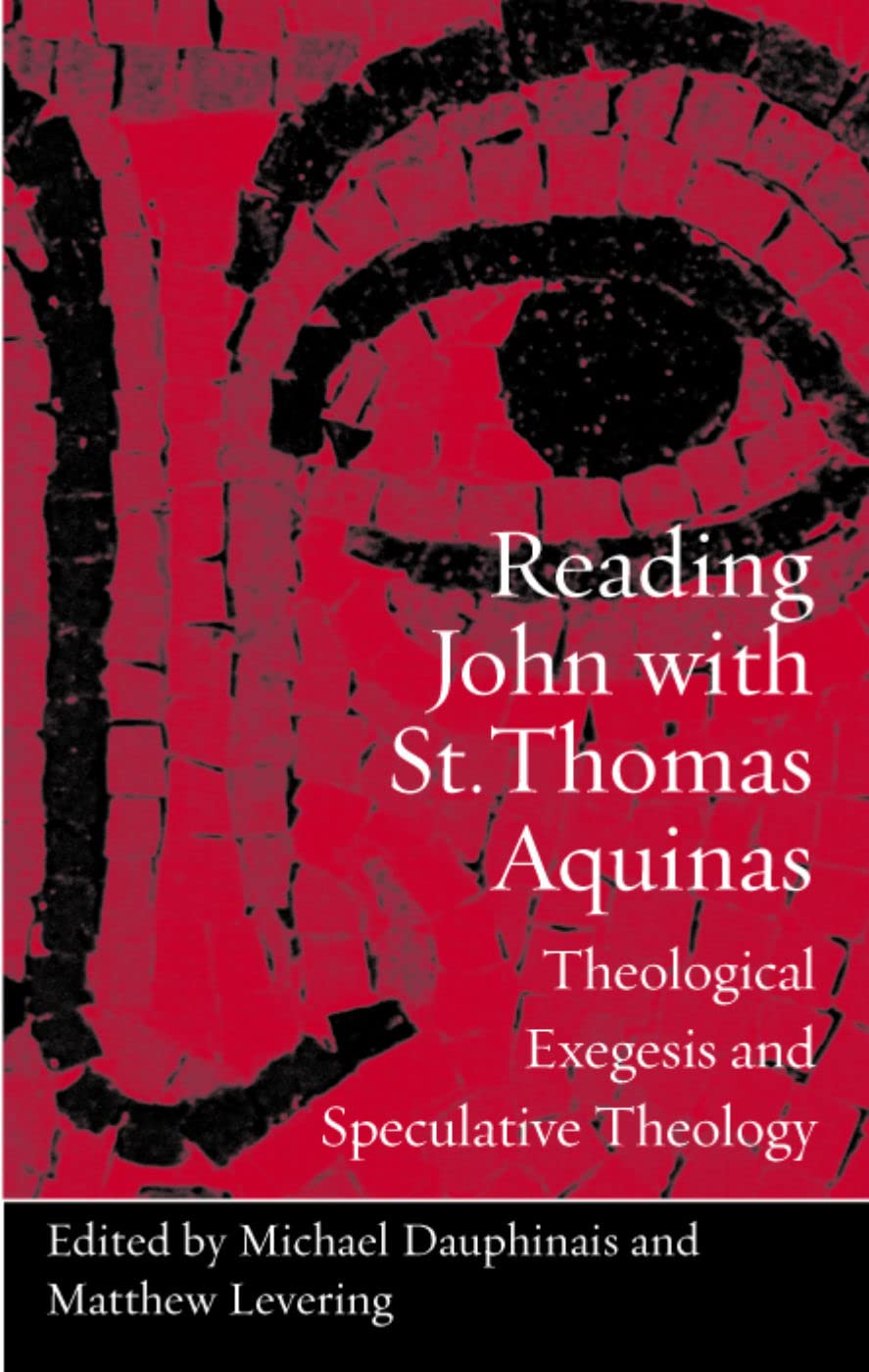 Reading John with St. Thomas Aquinas: Theological Exegesis and Speculative Theology Social Sciences