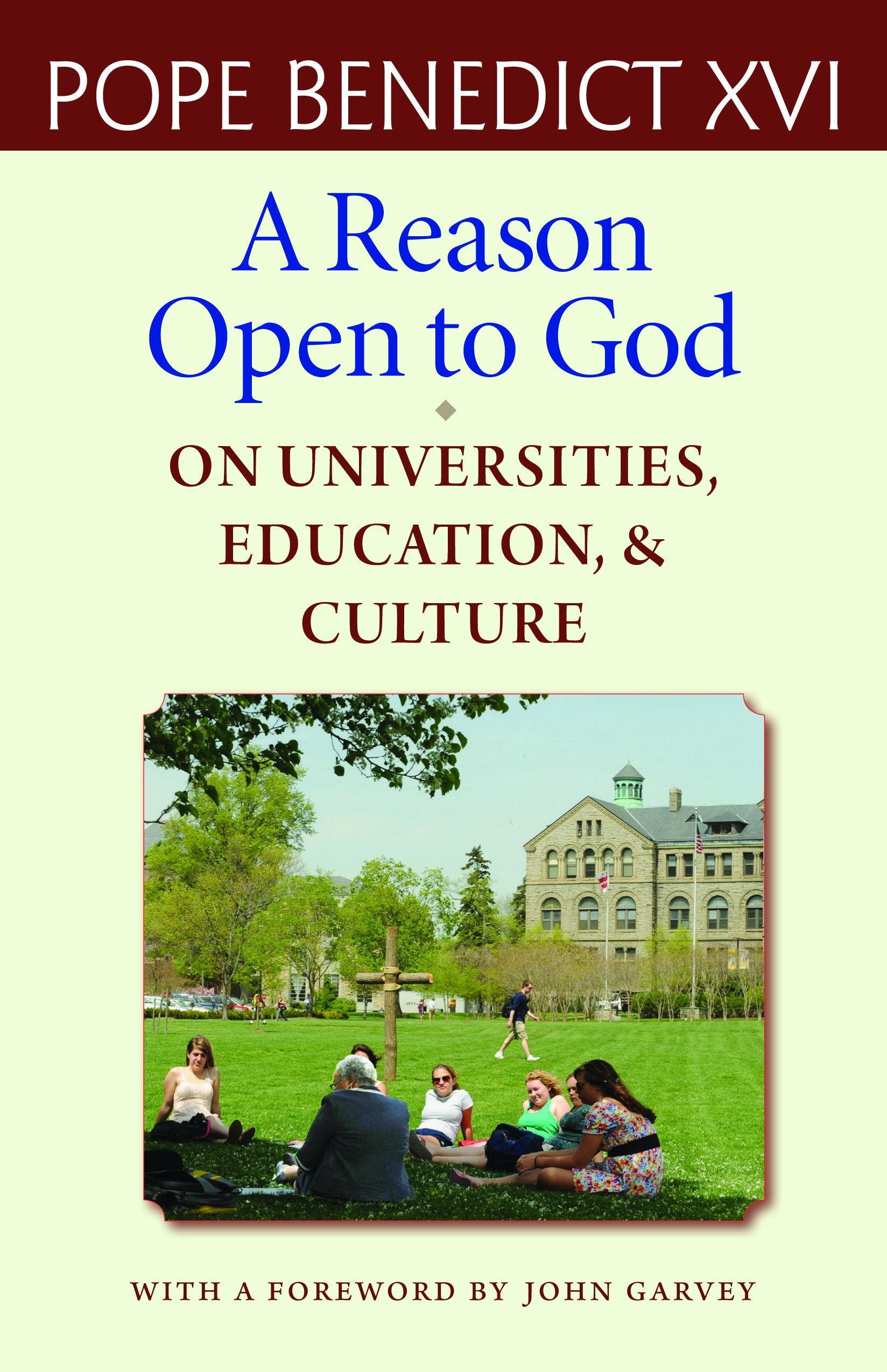 A Reason Open to God: On Universities, Education, and Culture Education & Training