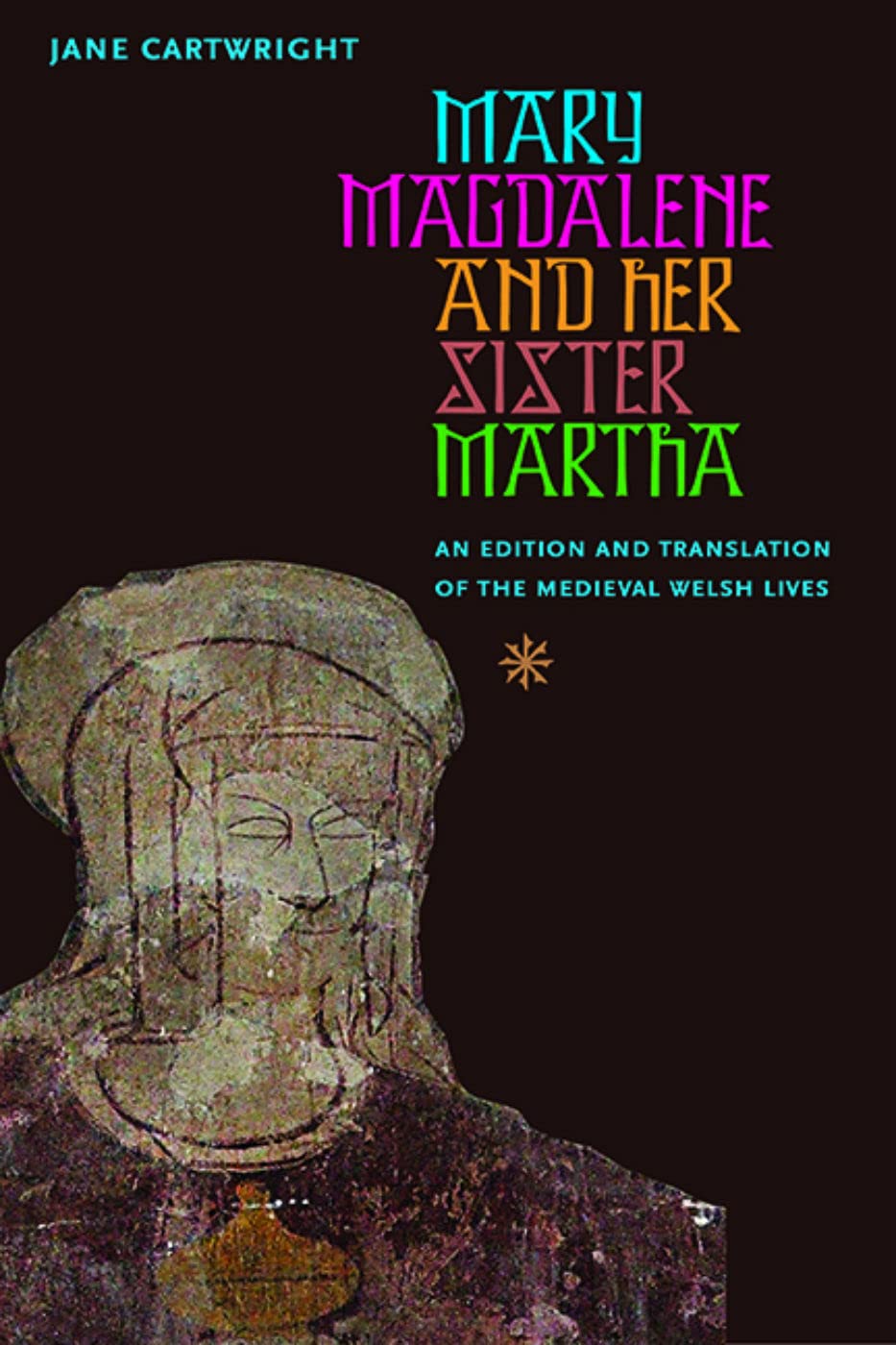 Mary Magdalene & Her Sister Martha: An Edition and Translation of the Medieval Welsh Lives Contemporary literature Books