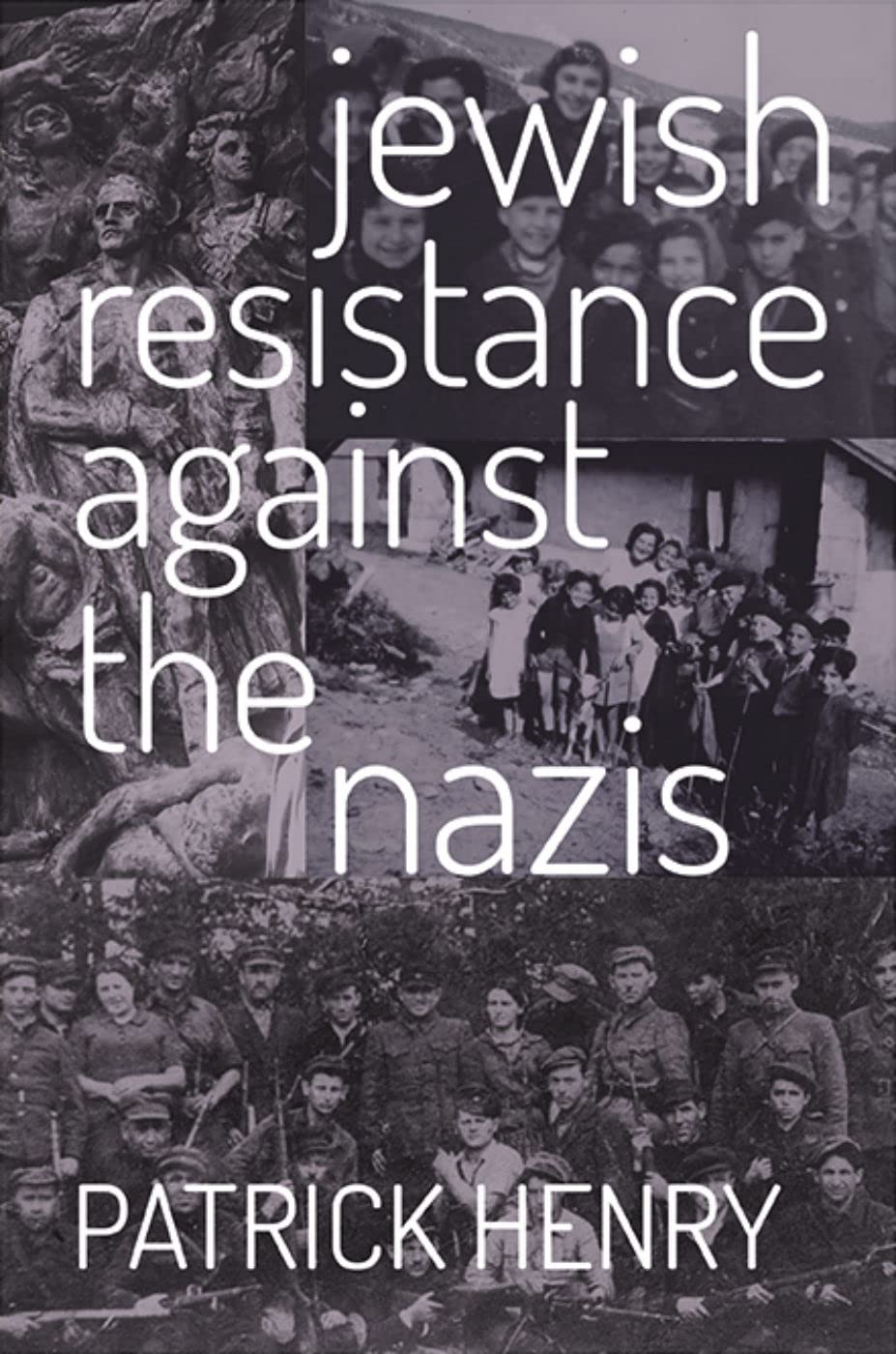 Jewish Resistance Against the Nazis Religion & Esotericism