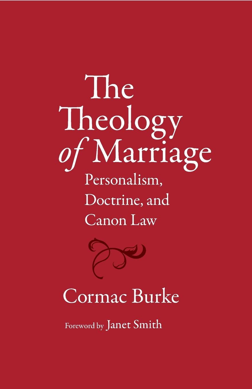 The Theology of Marriage: Personalism, Doctrine and Canon Law Social Sciences