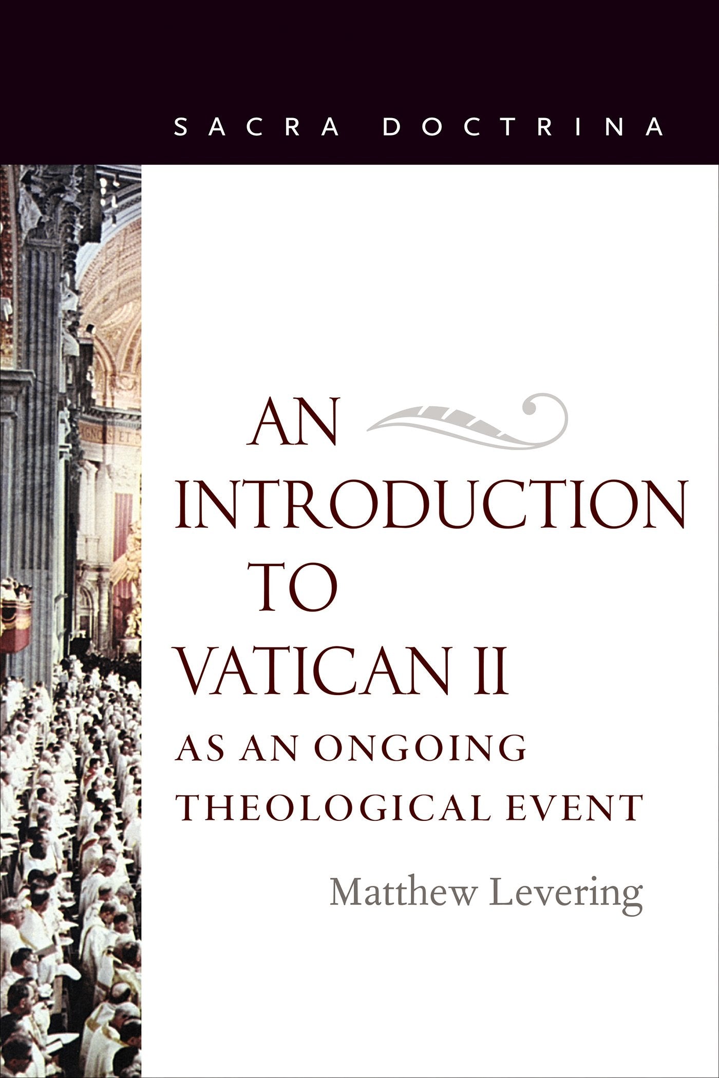An Introduction to Vatican II As An Ongoing Theological Event (Sacra Doctrina) Social Sciences