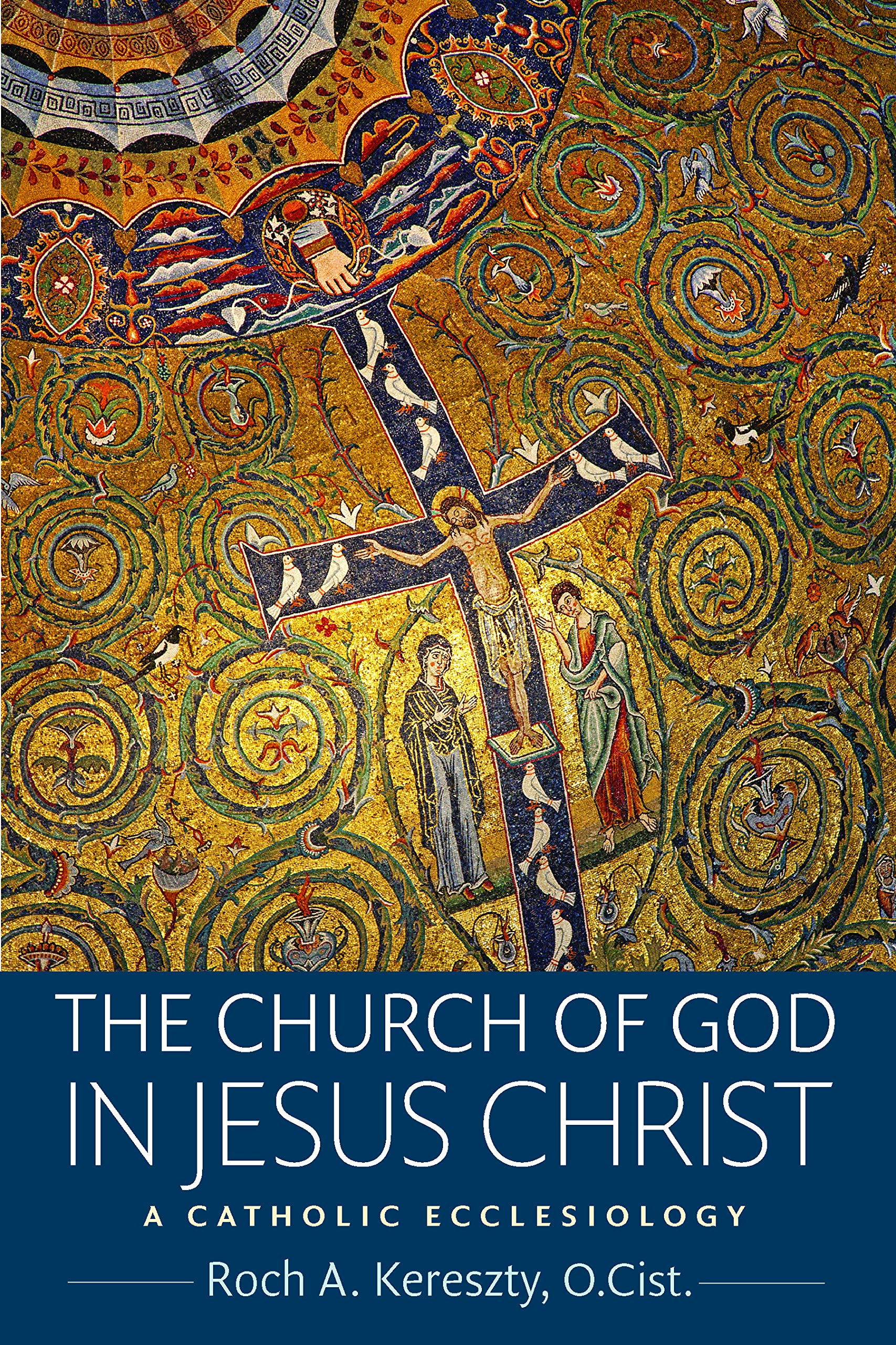 The Church of God in Jesus Christ: A Catholic Ecclesiology Social Sciences