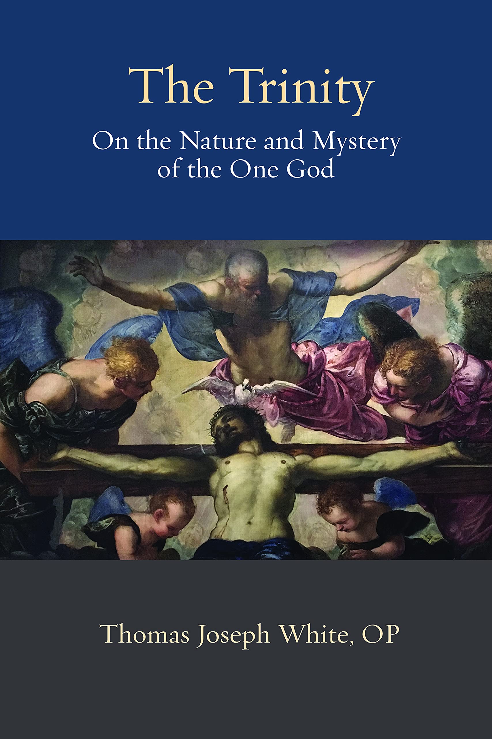 The Trinity: On the Nature and Mystery Ofthe One God (Thomistic Ressourcement, 19) Religion & Esotericism
