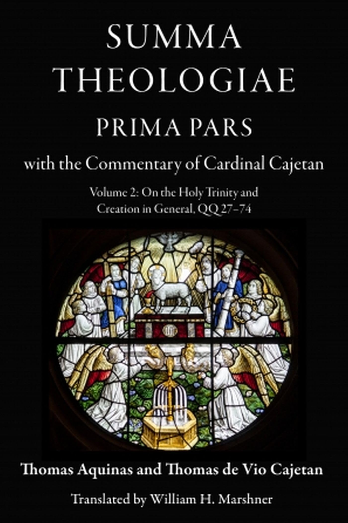 On the Holy Trinity and Creation in General, QQ 27-74: With the Commentary of Cardinal Cajetan (2) (Summa Theologiae, Prima Pars, Band 2) Religion & Esotericism