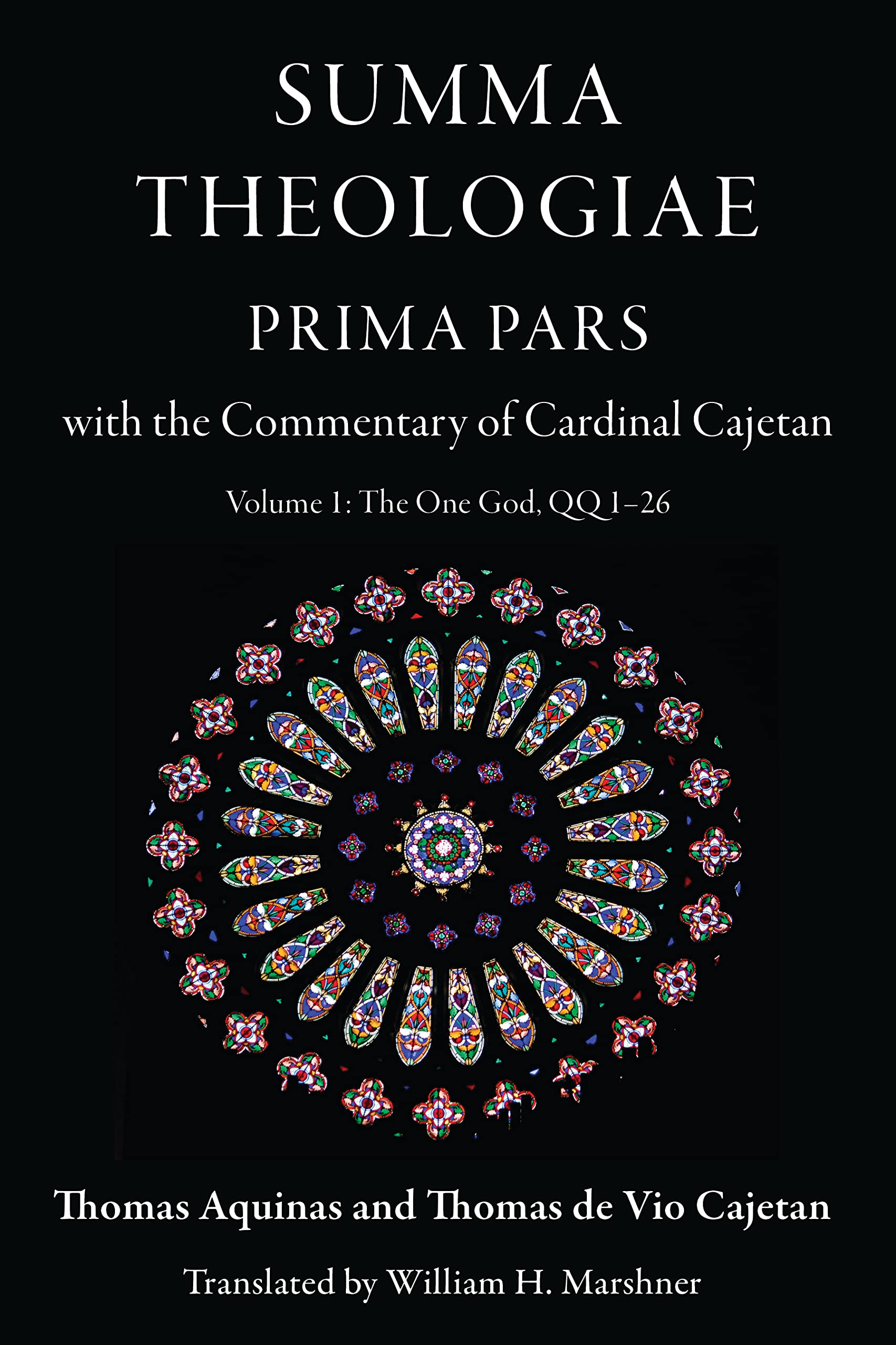 The One God, QQ 1-26: With the Commentary of Cardinal Cajetan (1) (Summa Theologiae, Prima Pars, Band 1) Religion & Esotericism