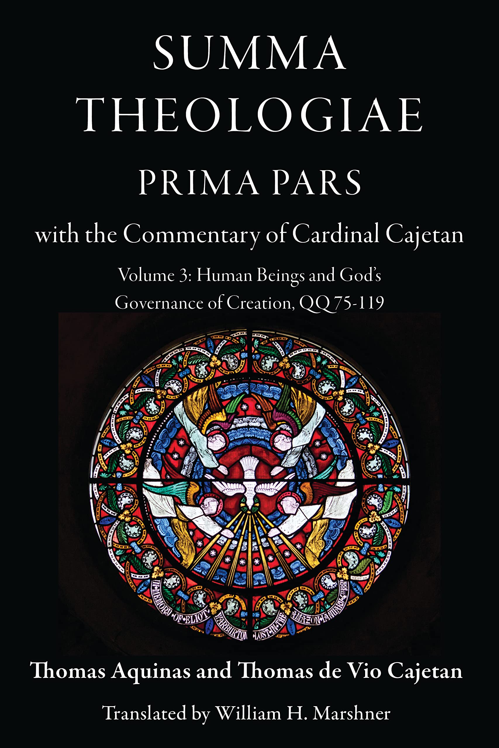 Human Beings and God's Governance of Creation, QQ 75-119: With the Commentary of Cardinal Cajetan (3) (Summa Theologiae, Prima Pars, Band 3) Philosophy
