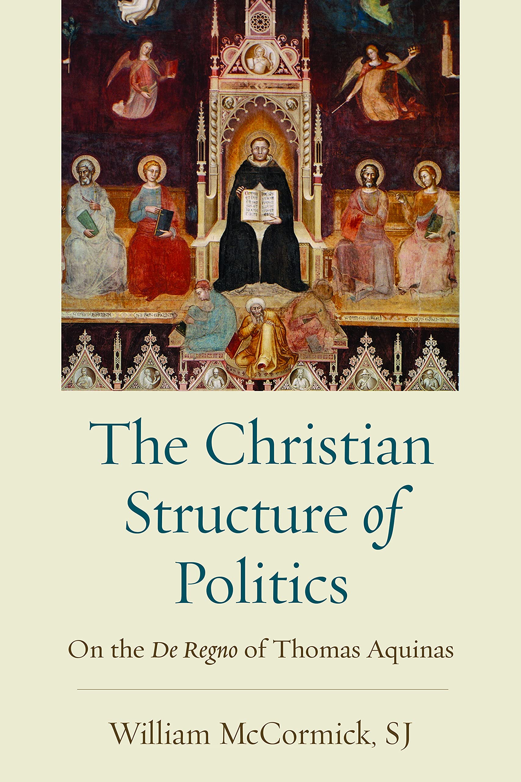 The Christian Structure of Politics: On the De Regno of Thomas Aquinas Philosophy