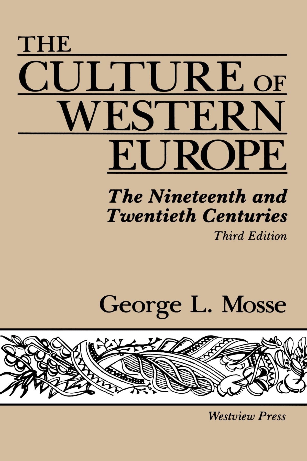 The Culture Of Western Europe: The Nineteenth And Twentieth Centuries, Third Edition General education