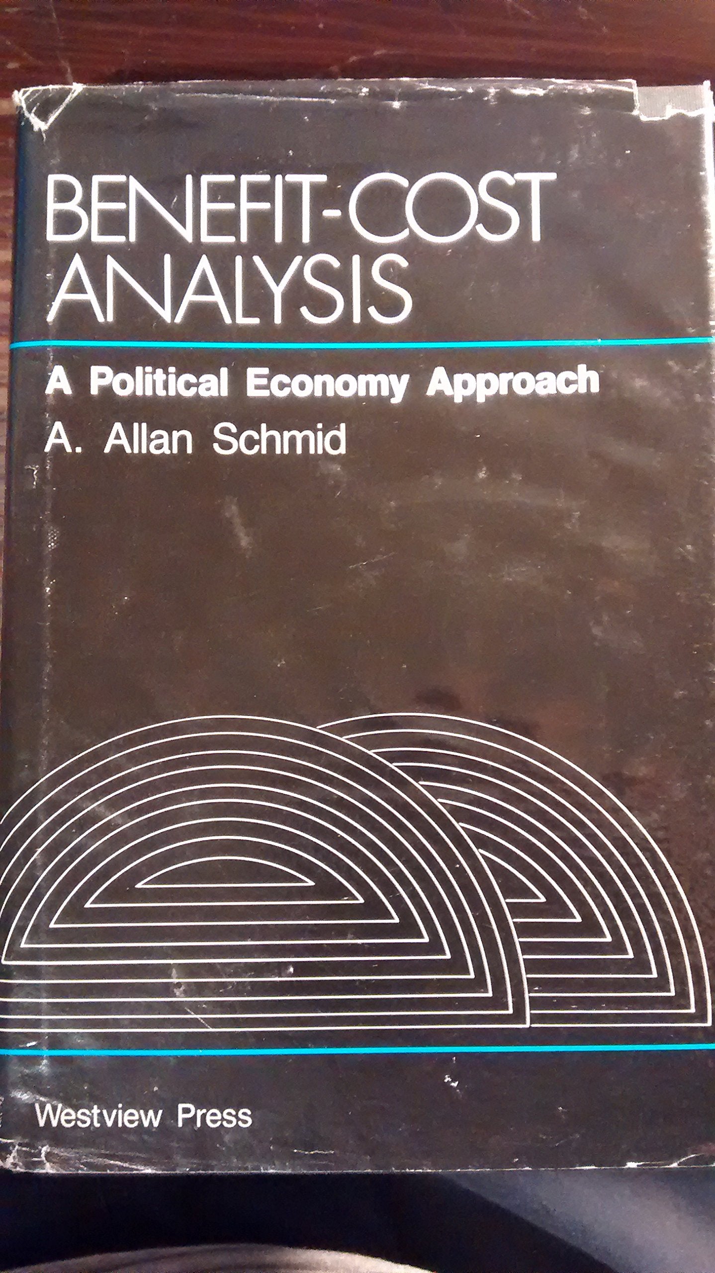 Benefit-cost Analysis: A Political Economy Approach book
